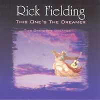 This One’s the Dreamer – Remembering Rick Fielding